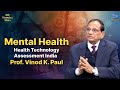 DD Morning Show | Mental Health | Health Technology Assessment India | Prof. Vinod K. Paul
