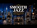 Smooth Jazz Relaxation | Midnight City Serenity | Luxury Piano & Sax Lounge