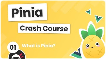Pinia Crash Course #1 - What is Pinia?