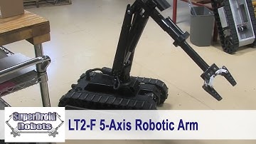 Robot with 5-Axis Robotic Arm Demo by SuperDroid Robots  LT2-F