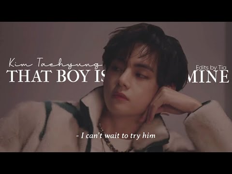 [FMV] That boy is mine | Taehyung fmv | Edits by Tia