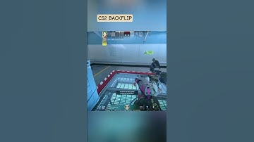 Cs2 Backflip #cs2 #csgo #youtubeshorts