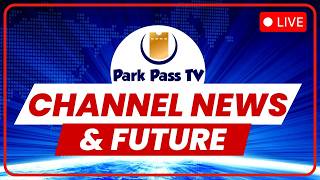 🔴LIVE🔴 Channel News, Updates and Future for Park Pass TV- LIVE from Home