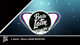 J. Balvin - Blanco (BASS BOOSTED)