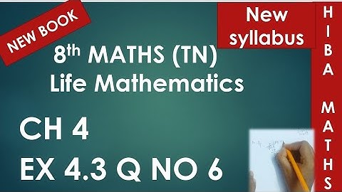 8th maths chapter 4 exercise 4.3 question 6 tn samacheer new syllabus 2020-2021 hiba maths