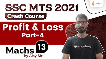 9:30 AM - SSC MTS 2021 | Maths by Ajay Choudhary | Profit and Loss (Part-4)