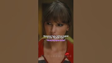 The Moment That Inspired Taylor Swift to Write ‘Elizabeth Taylor’ #taylorswift #thelifeofashowgirl