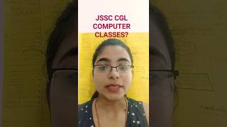 JSSC CGL COMPUTER CLASSES?