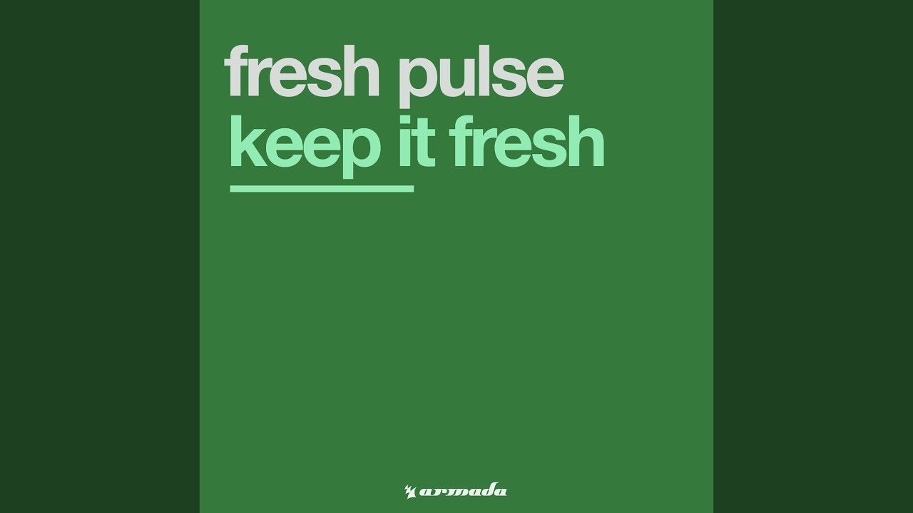 Keep It Fresh (Original Mix)