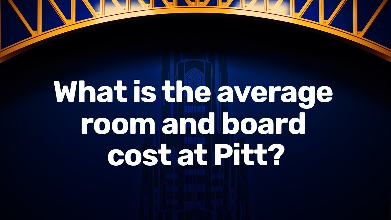 What Is The Average Room And Board Cost At Pitt YouTube what-is-the-average-room-and-board-cost-at-pitt-youtube