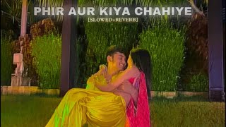 𝐏𝐡𝐢𝐫 𝐀𝐮𝐫 𝐊𝐢𝐲𝐚 𝐂𝐡𝐚𝐡𝐢𝐲𝐞 𝐒𝐥𝐨𝐰𝐞𝐝 𝐑𝐞𝐯𝐞𝐫𝐛 𝐒𝐥𝐨𝐟𝐢𝐚