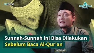 11 Adab Membaca Al Quran yang Perlu Diketahui | Gus Towus | Spesial Ramadhan