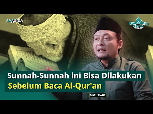 11 Adab Membaca Al Quran yang Perlu Diketahui | Gus Towus | Spesial Ramadhan class=