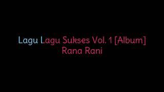 Lagu Lagu Sukses Vol  1 Album   Rana Rani
