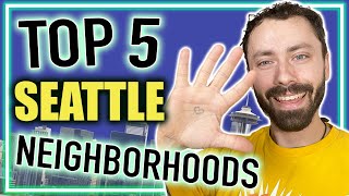 5 BEST neighborhoods | Seattle Washington