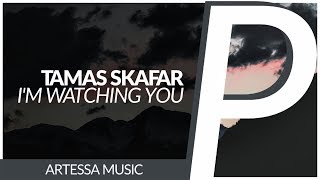 Tamas Skafar - I'm Watching You [Original Mix]