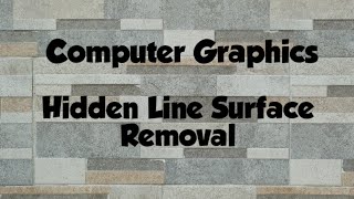 Computer Graphics- Hidden Lines & Surfaces