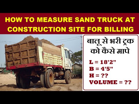 How to Measure Sand in Truck at Construction Site Practically for Billing