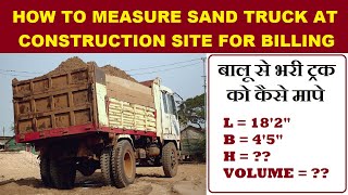 How to Measure Sand in Truck at Construction Site Practically for Billing