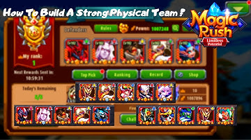 Magic Rush : How To Build A Strong Physical Team ?