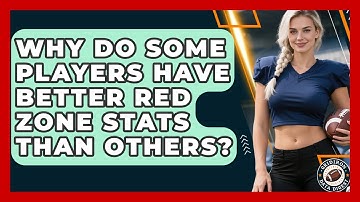 Why Do Some Players Have Better Red Zone Stats Than Others? | Gridiron Data Digest News