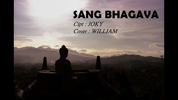 LAGU BUDDHIS - SANG BHAGAVA - CIPT : JOKY - ( COVER : WILLIAM DHAMMANANDO )