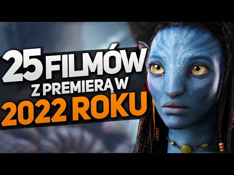 25 najciekawszych premier FILMÓW w 2022 roku! (Avatar 2, Batman, Thor, Uncharted, Jurrasic World)