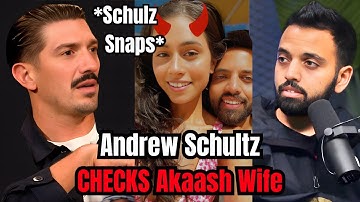 Akaash Singh HEATED After Andrew Schulz CHECKS His Wife 😂
