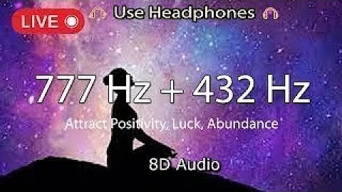 Raise Your Higher Vibration - 777hz + 432hz - Manifest Miracles and Positive Energy, Binaural Beats