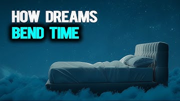 Why Time Feels So Different in Dreams: The Mind’s Hidden Power to Bend Reality While You Sleep