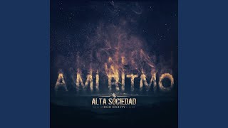 Video thumbnail of "Alta sociedad - A Mi Ritmo"