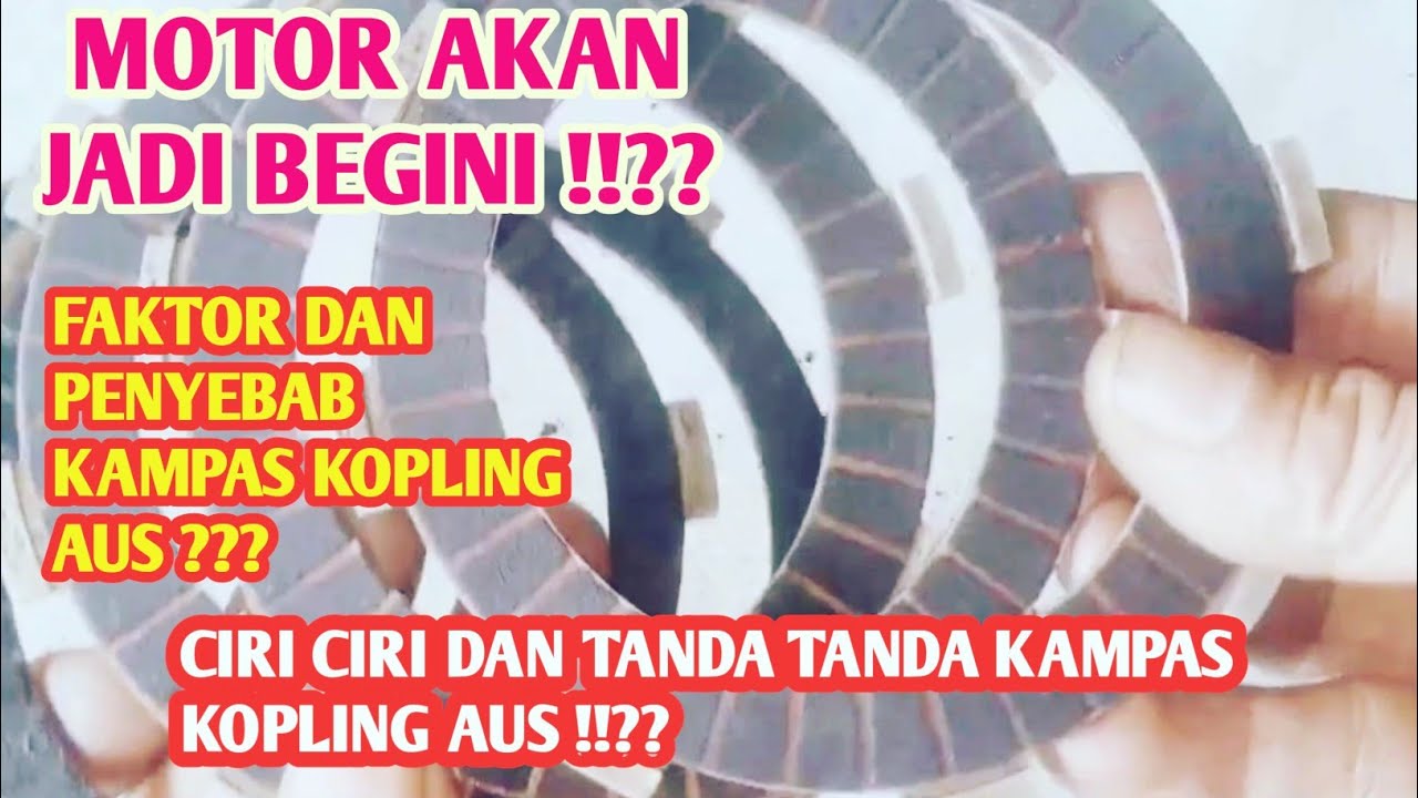 ciri ciri kampas kopling aus motor akan jadi begini ‼ apm motor chanel