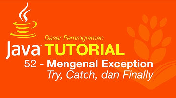Belajar Java [Dasar] - 52 - Mengenal Exception - Try, Catch, dan Finally