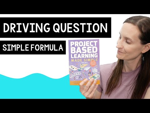 How to Write Driving Questions for Project-Based Learning (Free Professional Development)