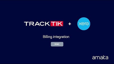 TrackTik + Xero | Setup Guide | Official Accounting Integration | Amaka