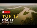 Udupi tourist places  best places to visit in udupi  top 15 places to visit in udupi  udupi tour