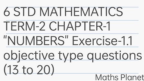 6th Maths term-2 chapter-1 "NUMBERS" EXERCISE 1.1 Objective type questions (13 to 20) tn samacheer