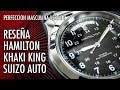 Reseña Hamilton Khaki King Militar Suizo Automático Reloj en Español