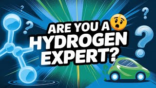 How Much Do You Really Know About Hydrogen Fuel? Take The Ultimate Quiz