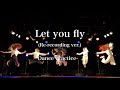 大阪☆春夏秋冬 / 「Let you fly」 Dance Practice Video @LIVE HOUSE