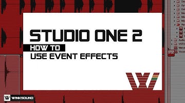 PreSonus Studio One 2: How To Use Event Effects | WinkSound