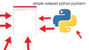 Python how to create simple notepad (pycharm ide)