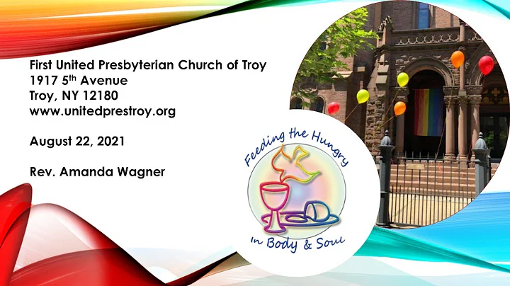 FUPC of Troy, NY August 22, 2021 Rev. Amanda Wagne...