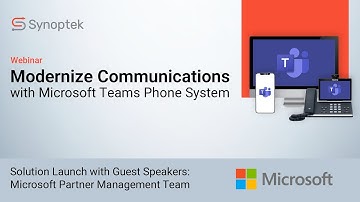 On-Demand Webinar - Modernize Communications with Microsoft Teams Phone System