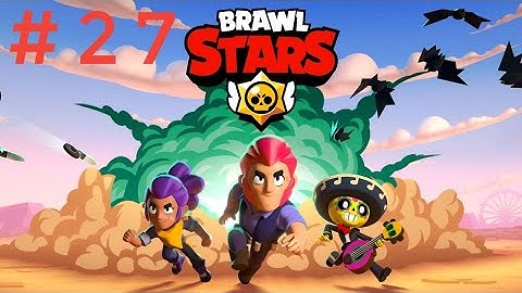 Brawl Stars Gameplay Part 27