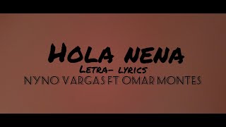  HOLA NENA - DISCO ORO ( LETRA - LYRICS )  NYNO VARGAS FT OMAR MONTES  TOP MUSIC 