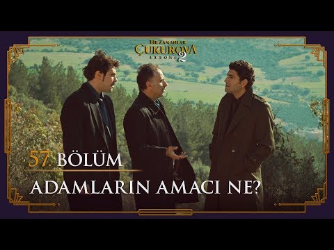 Adamların amacı ne? - Bir Zamanlar Çukurova 57. Bölüm