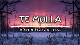 ARNON Feat. KILLUA - Te Molla Resimi