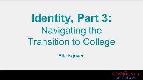 Identity, Part 3: Navigating the Transition to College