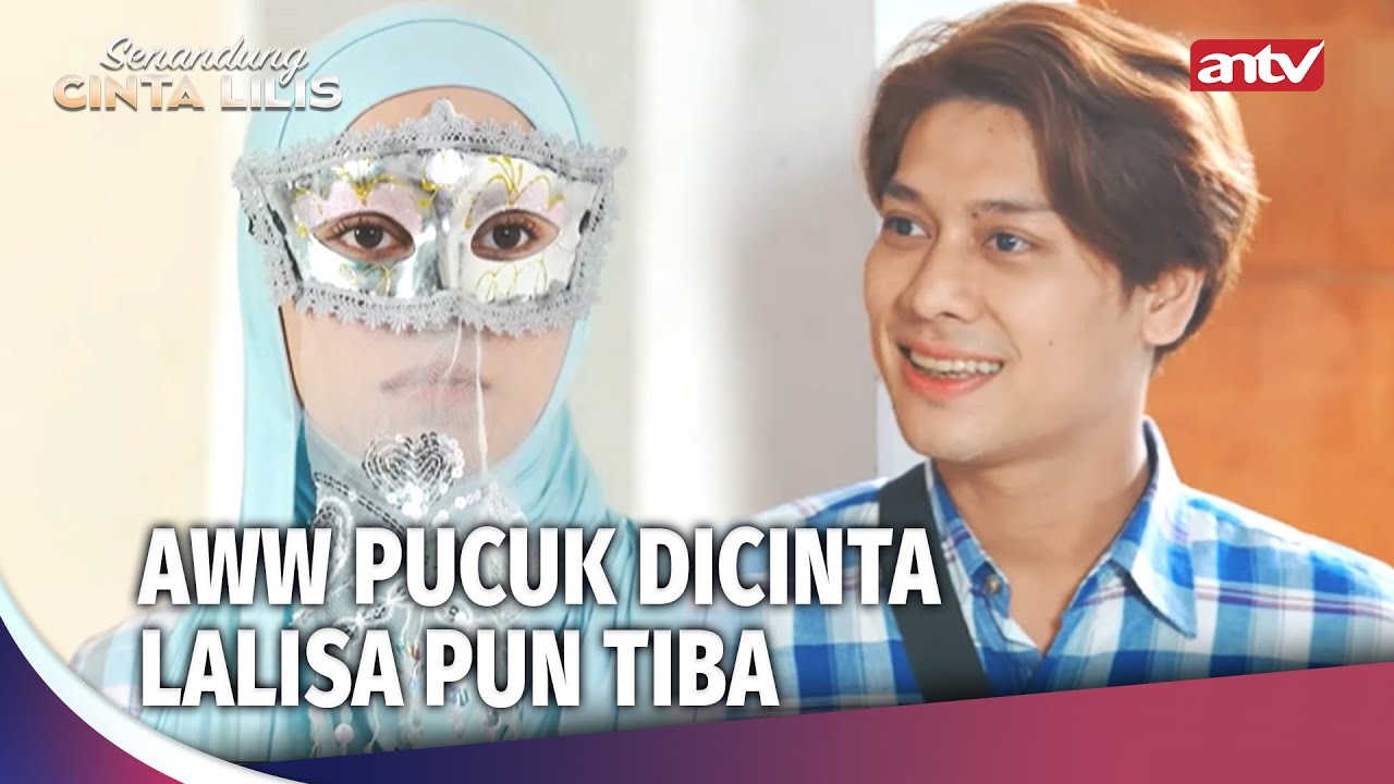 Leo Girang Banget Ketemu Lalisa, Apa Ini Jodoh Leo? | Senandung Cinta Lilis ANTV Eps 11 (3/4)